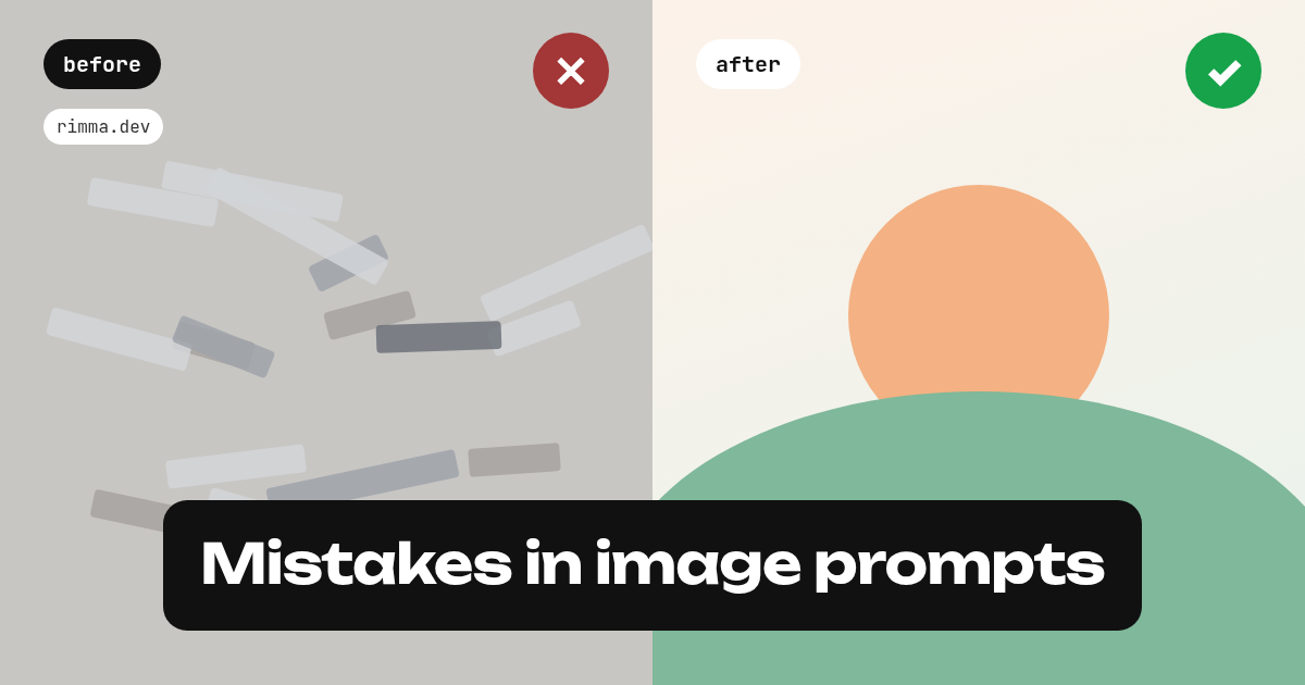 Mistakes in image prompts: a split picture — a grey mess “before” and a clean sunny scene “after”